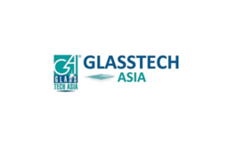 亚洲玻璃工业展览会 Glasstech Asia