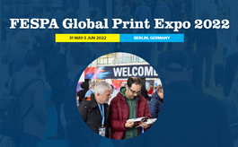 FESPA 2022：印刷行业已准备好重新焕发生机！