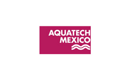 墨西哥水处理展览会 aquatech